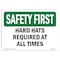 Signmission OSHA Sign, Hard Hats Required All Times, 10in X 7in Rigid Plastic, 10" W, 7" H, Landscape OS-SF-P-710-L-10647 - alternate 1
